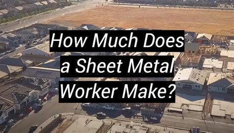 how much does sheet metal worker make|union sheet metal worker salary.